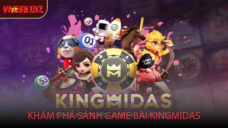 Khám Phá Sảnh Game Bài KingMidas